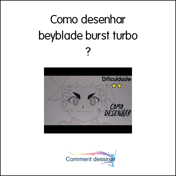 Como desenhar beyblade burst turbo